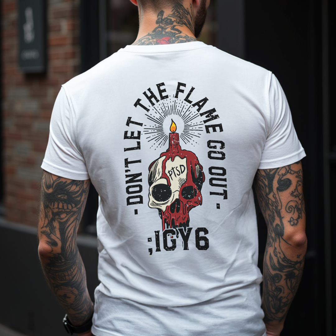 DON'T LET THE FLAME GO OUT