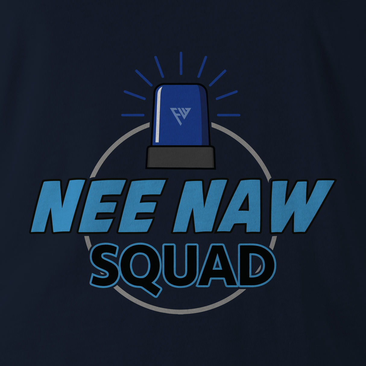 NEE NAW SQUAD