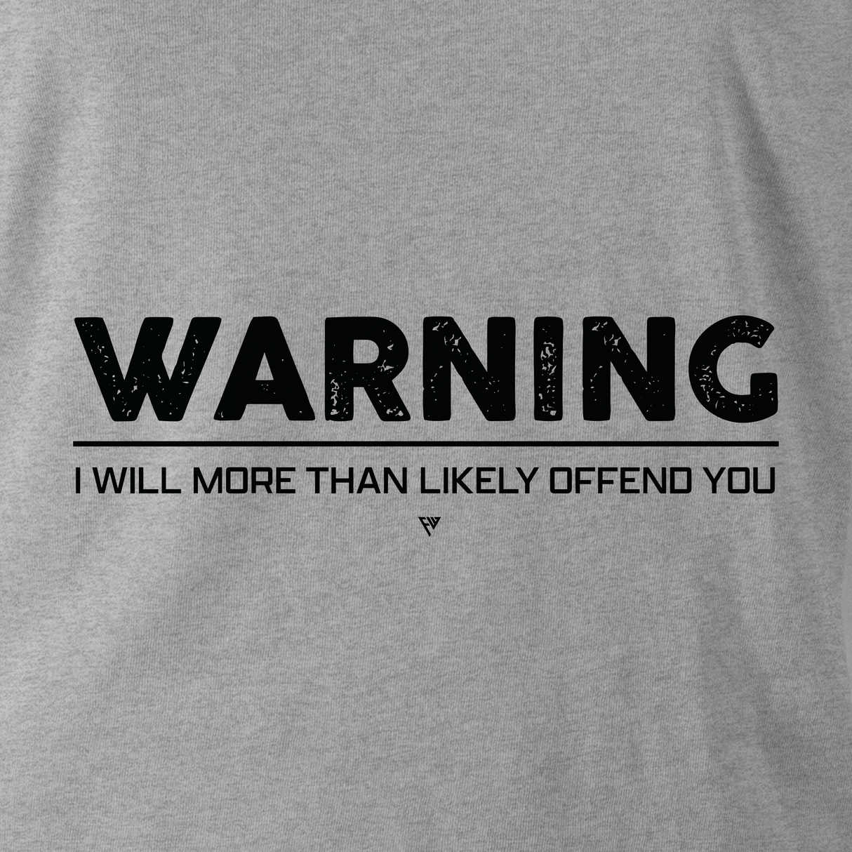 OFFEND YOU