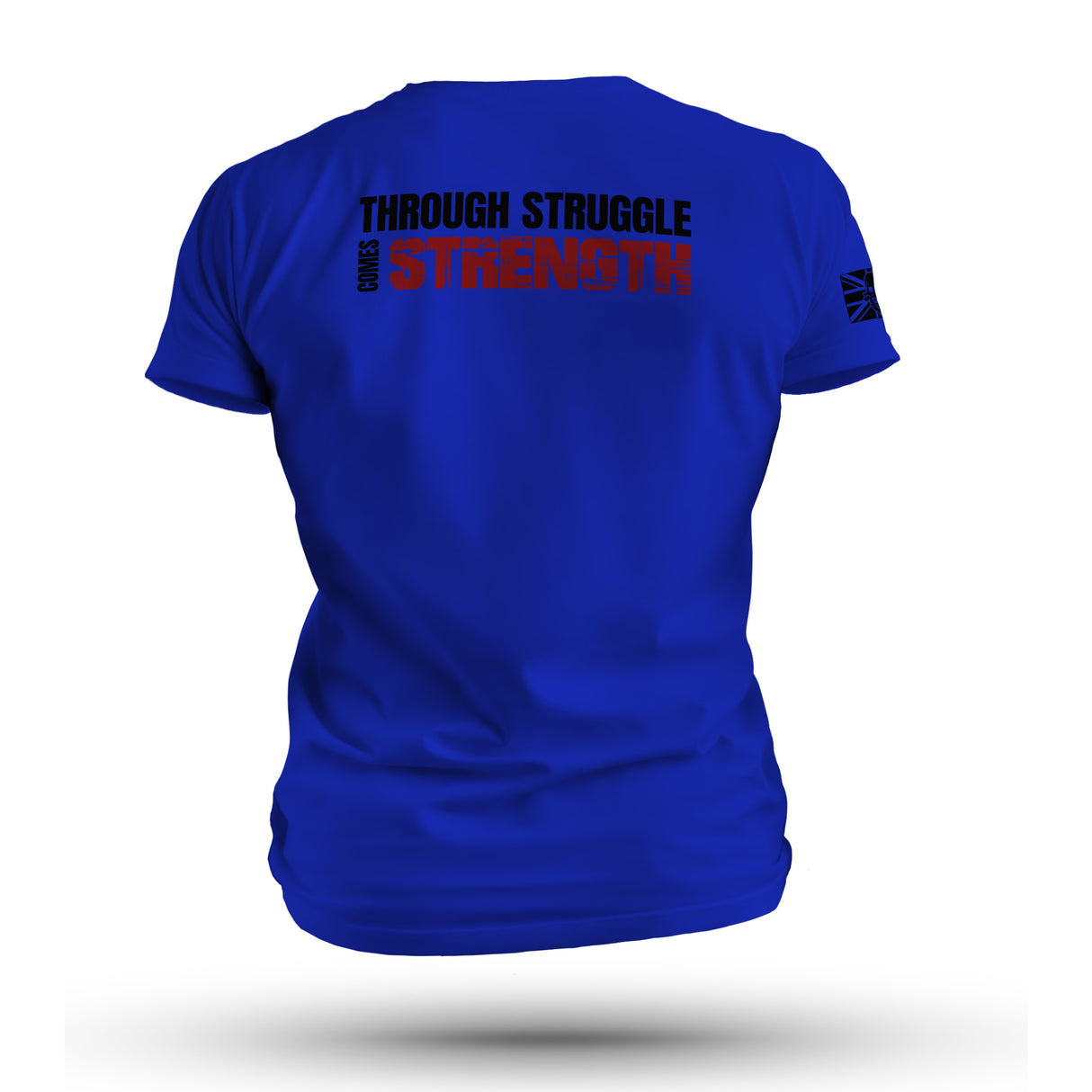 THROUGH STRUGGLE COMES STRENGTH TAG & BACK