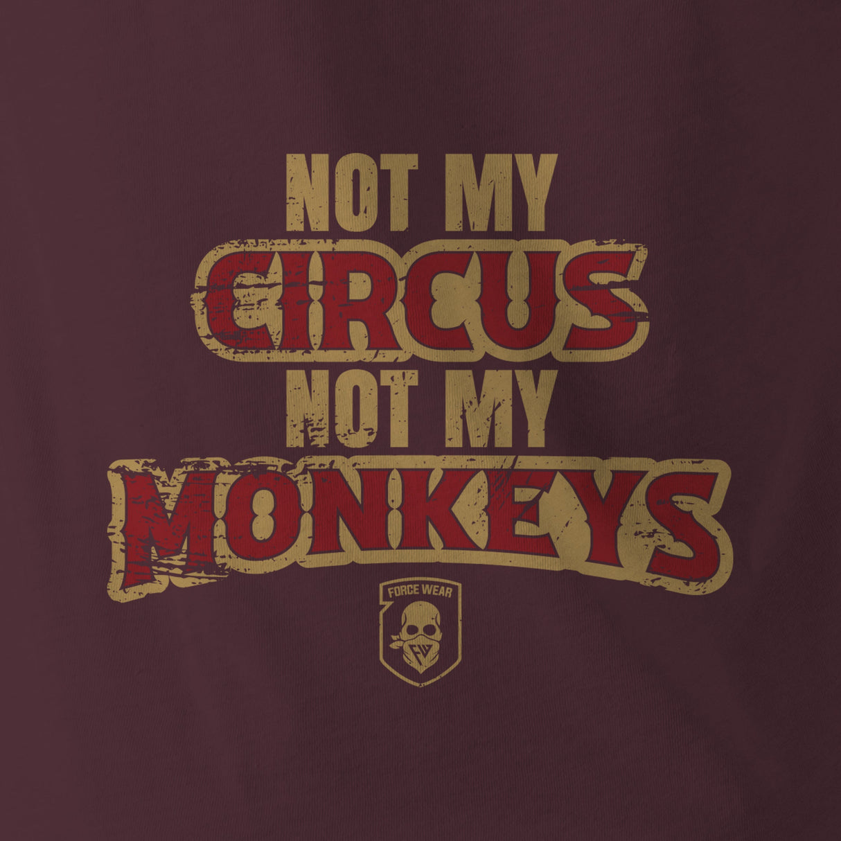 NOT MY MONKEYS TAG & BACK - Force Wear HQ - T-SHIRTS