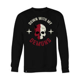 DOWN WITH MY DEMONS SWEAT - Force Wear HQ