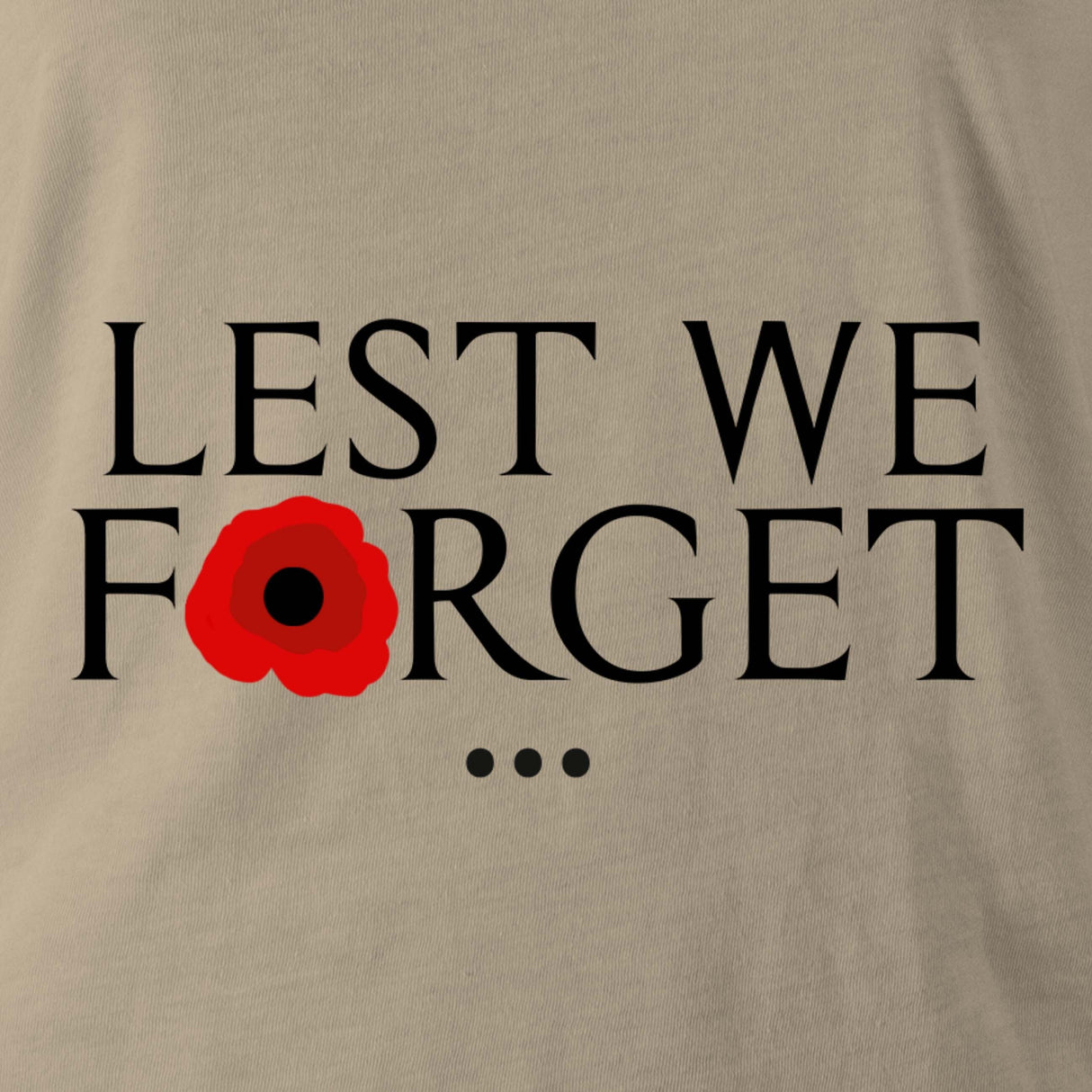 LEST WE FORGET - Force Wear HQ