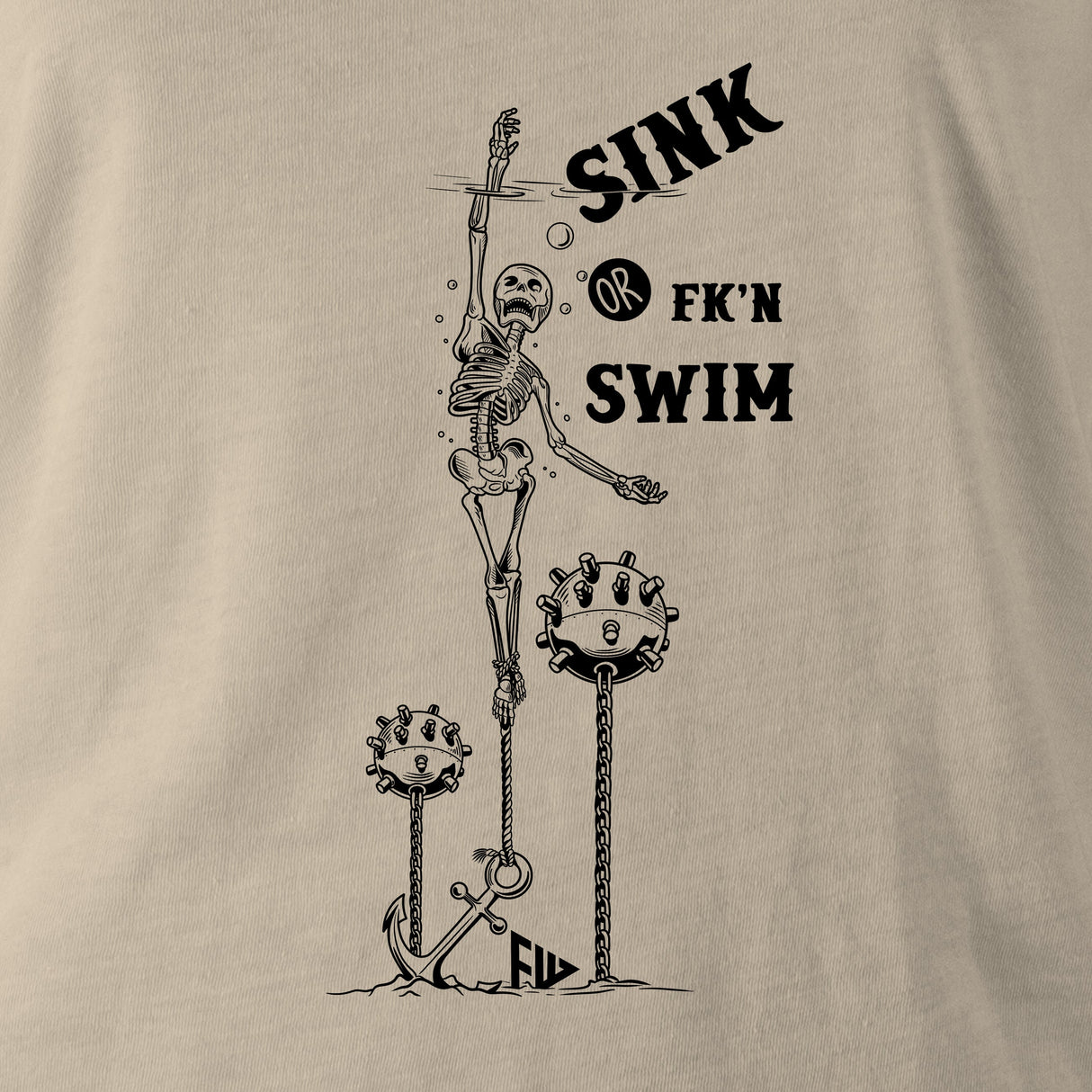SINK OR FK'N SWIM - Force Wear HQ - T-SHIRTS