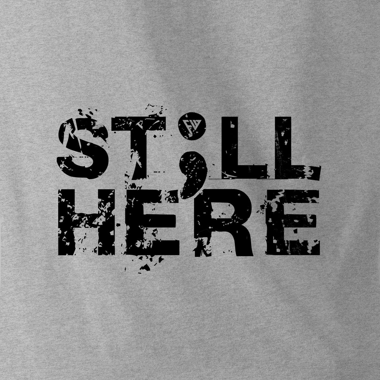 STILL HERE - Force Wear HQ - T-SHIRTS