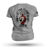 DON'T LET THE FLAME GO OUT