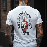 DON'T LET THE FLAME GO OUT