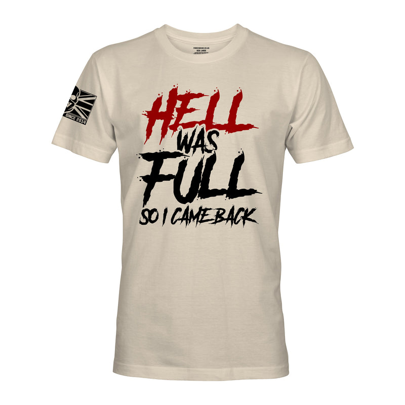 HELL WAS FULL SO I CAME BACK - Force Wear HQ - T-SHIRTS