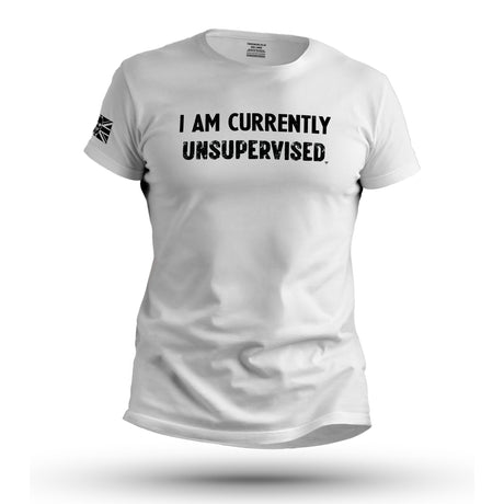 I AM CURRENTLY UNSUPERVISED