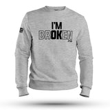 I'M BROKEN SWEAT