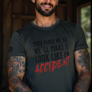 LOOK LIKE AN ACCIDENT