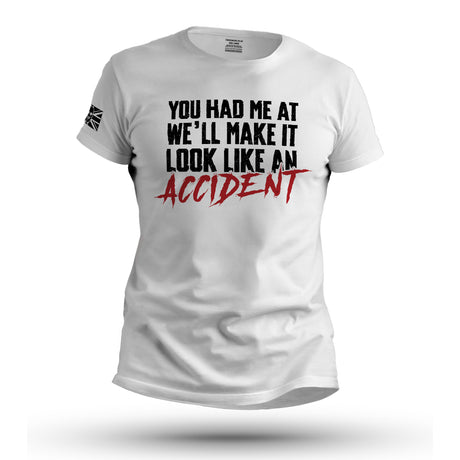 LOOK LIKE AN ACCIDENT