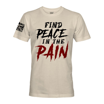 FIND PEACE IN THE PAIN - Force Wear HQ - T-SHIRTS
