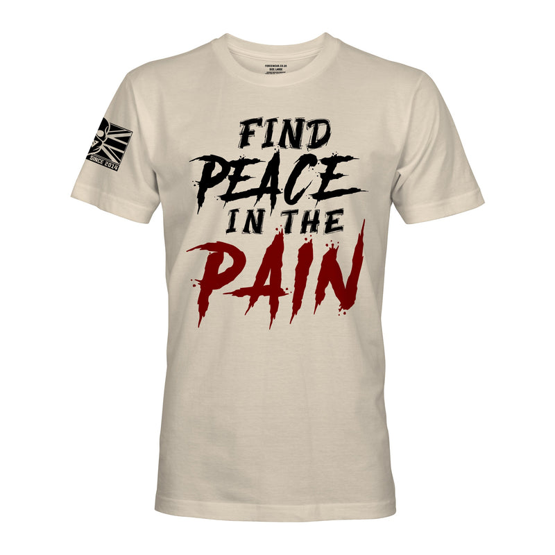 FIND PEACE IN THE PAIN - Force Wear HQ - T-SHIRTS