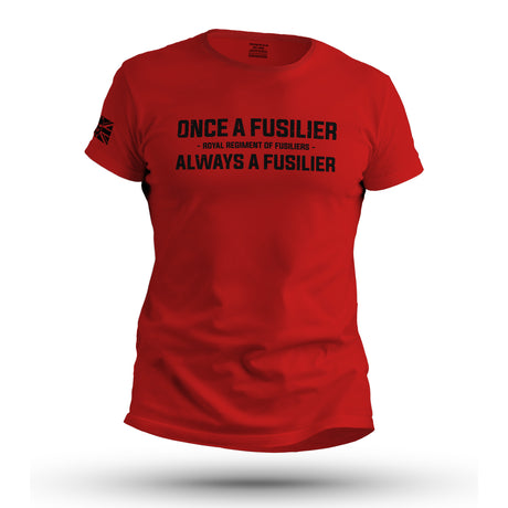 ONCE A FUSILIER, ALWAYS A FUSILIER (ROYAL REGIMENT OF FUSILIERS)