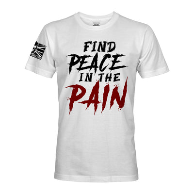 FIND PEACE IN THE PAIN - Force Wear HQ - T-SHIRTS