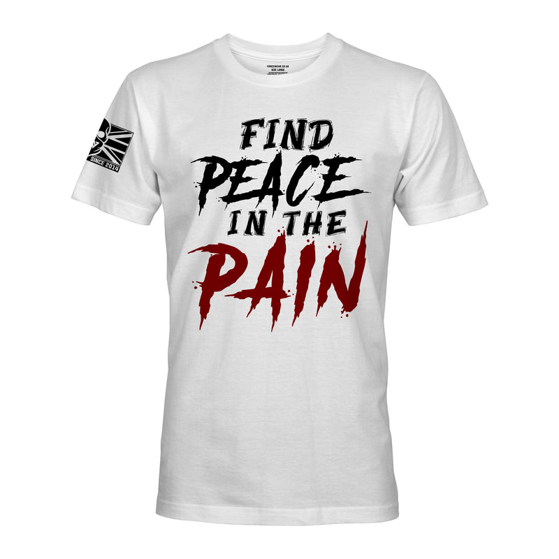 FIND PEACE IN THE PAIN - Force Wear HQ - T-SHIRTS