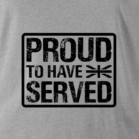PROUD TO HAVE SERVED - Force Wear HQ - T-SHIRTS