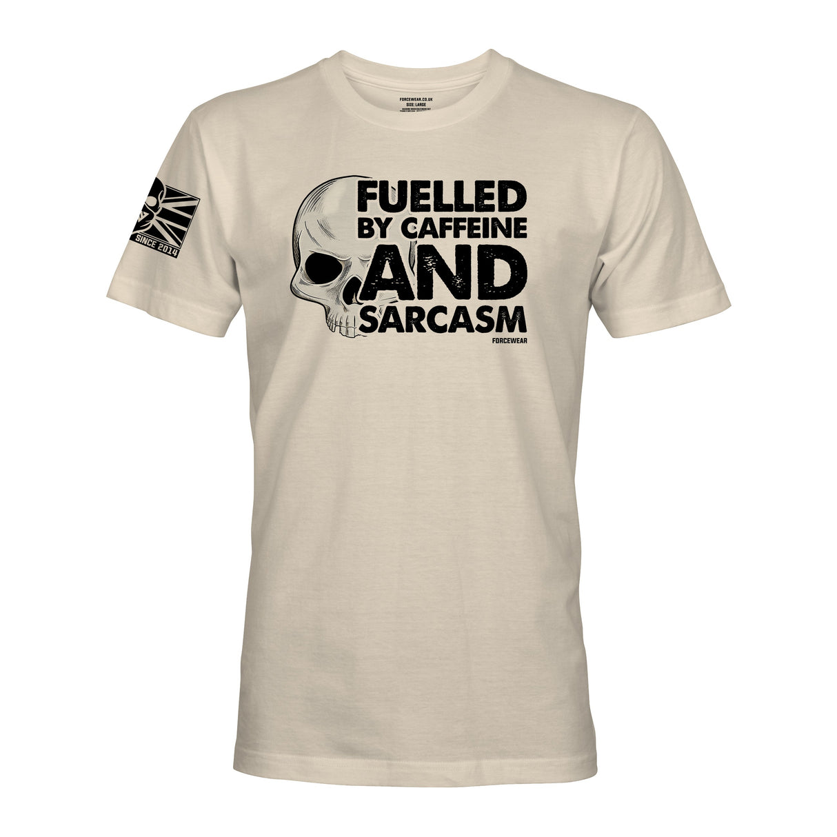 FUELLED BY CAFFEINE AND SARCASM - Force Wear HQ - T-SHIRTS
