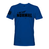 I AM NOT NORMAL - Force Wear HQ - T-SHIRTS
