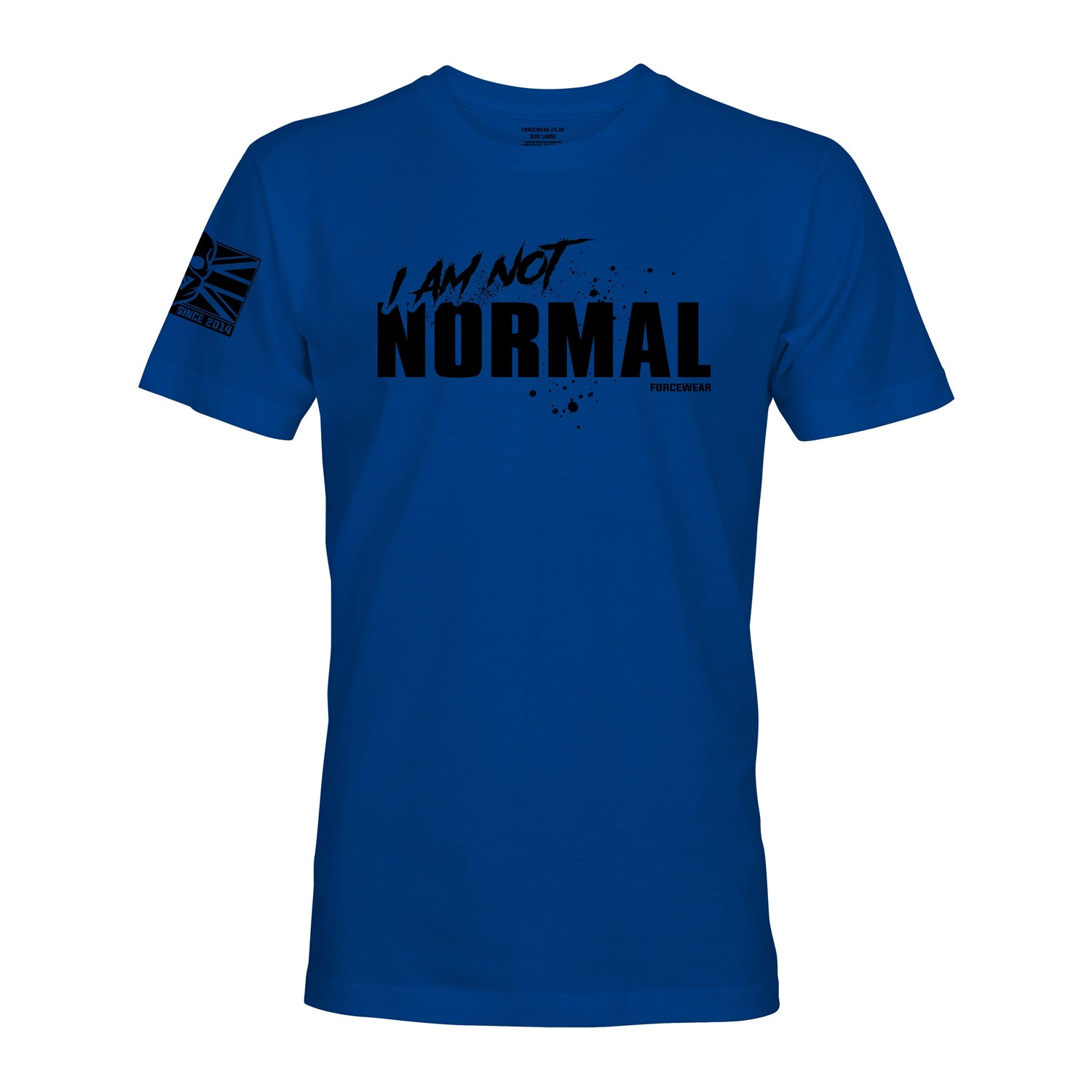 I AM NOT NORMAL T-Shirt | Military | Veteran | Force Wear