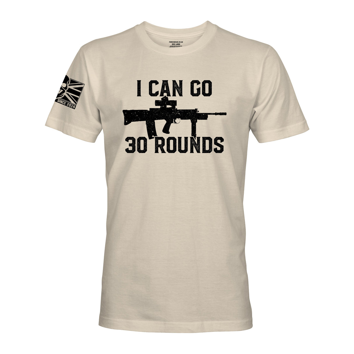 I CAN GO 30 ROUNDS - Force Wear HQ - T-SHIRTS