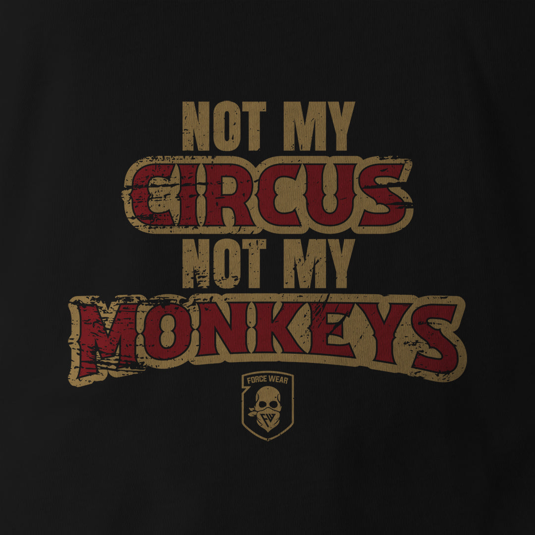 Not My Circus Not My Monkeys Graphic T-Shirt - Sarcastic Mom Life Tee