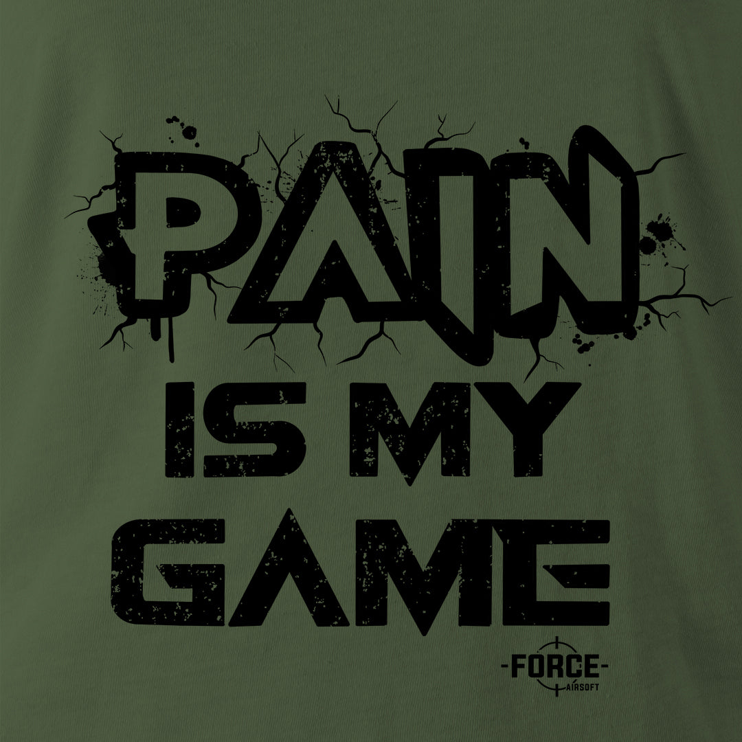 PAIN IS MY GAME - Force Wear HQ - T-SHIRTS