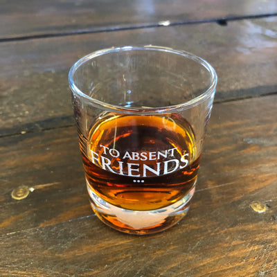 'TO ABSENT FRIENDS' WHISKEY GLASS - Force Wear HQ