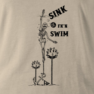 SINK OR FK'N SWIM - Force Wear HQ - T-SHIRTS
