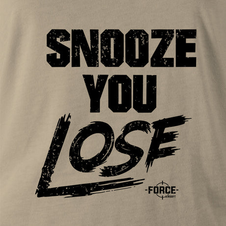 SNOOZE YOU LOSE! - Force Wear HQ - T-SHIRTS