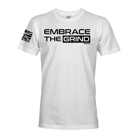 EMBRACE THE GRIND - Force Wear HQ - T-SHIRTS