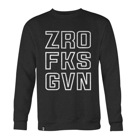 ZRO FKS GVN  WHT INK ED SWEAT - Force Wear HQ